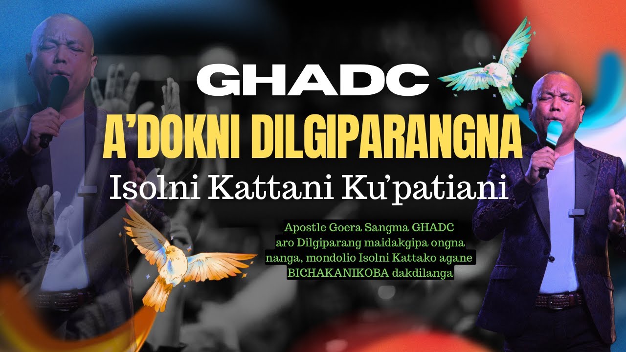 Dilgiparang Chusokjahaon - Toromirangni Grapani | GHADC aro Garo Hills-na Bichakani | Goera Sangma
