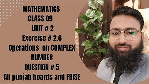 9th Class Mathematics || Unit 2 || Ex 2.6 Question 5 || Conjugate and Operation in Complex Numbers