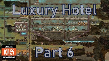 Luxury Hotel - Part 6 - Oxygen Not Included