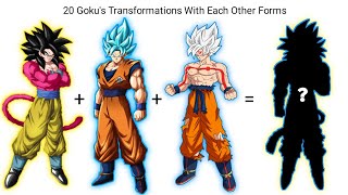 20 Dragon Ball Fusion Of Gokus Transformations With Each Other Forms | CharlieCaliph