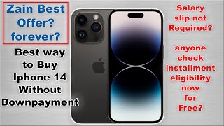 Zain Best Way To Buy Iphone 14? Buy Iphone 14 Without Salary Slip? Check Now Your Eligibility Now?