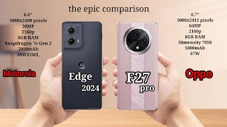 "The Epic Comparison: Motorola Edge 2024 vs Oppo F27 Pro!"