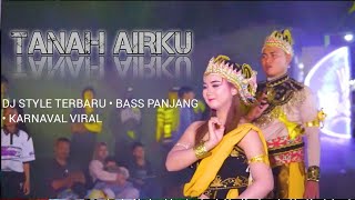 DJ TANAH AIRKU || REMIX TERBARU || BASS PANJANG || MIDLE NROTOK