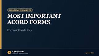 The Most Important ACORD Forms Every Commercial Insurance Agent Should Know