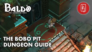 Baldo: The Guardian Owls - The Bobo Pit Dungeon Guide (COMPLETE)