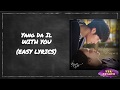 Yang Da Il - With You lyrics (easy lyrics)