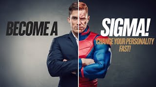 Famous Become a Sigma: Change Your Personality in 6 Powerful Steps Net Worth