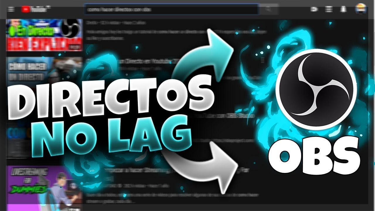  C mo Configurar OBS Para Grabar O Emitir Gameplays En Directo Sin LAG A 60FPS 2018 YouTube