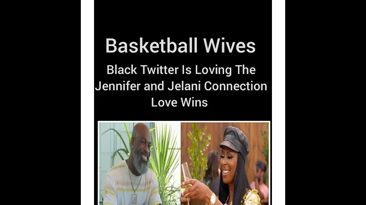 Basketball Wives Star Jennifer Williams And New Boo Jelani Is Winning The Fans Over With New Romance