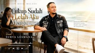 CUKUP SUDAH//KOLEKSI LAGU SLOW ROCK MELAYU TERBAIK//LELAH AKU MENGENALMU