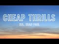 Sia Cheap Thrills Lyrics Ft Sean Paul