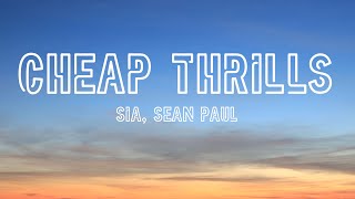 Sia - Cheap Thrills (Lyrics) ft. Sean Paul