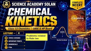 Chemical Kinetics Lec 4🔥 | Rate Law Numericals 🧪 | CBSE 2026 | HP Board | NEET & JEE Preparation