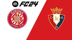 Girona vs Osasuna - Laliga - FC 24 thumbnail
