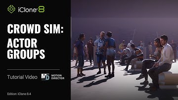 Crowd Sim: Actor Groups | iClone 8 Tutorial