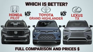 Which is better? - 2024 Honda Pilot, 2024 Toyota Grand Highlander, 2024 Lexus TX
