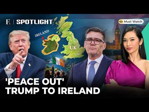 Trump Backs United Ireland: UK-Northern Ireland Dispute Explained | Spotlight