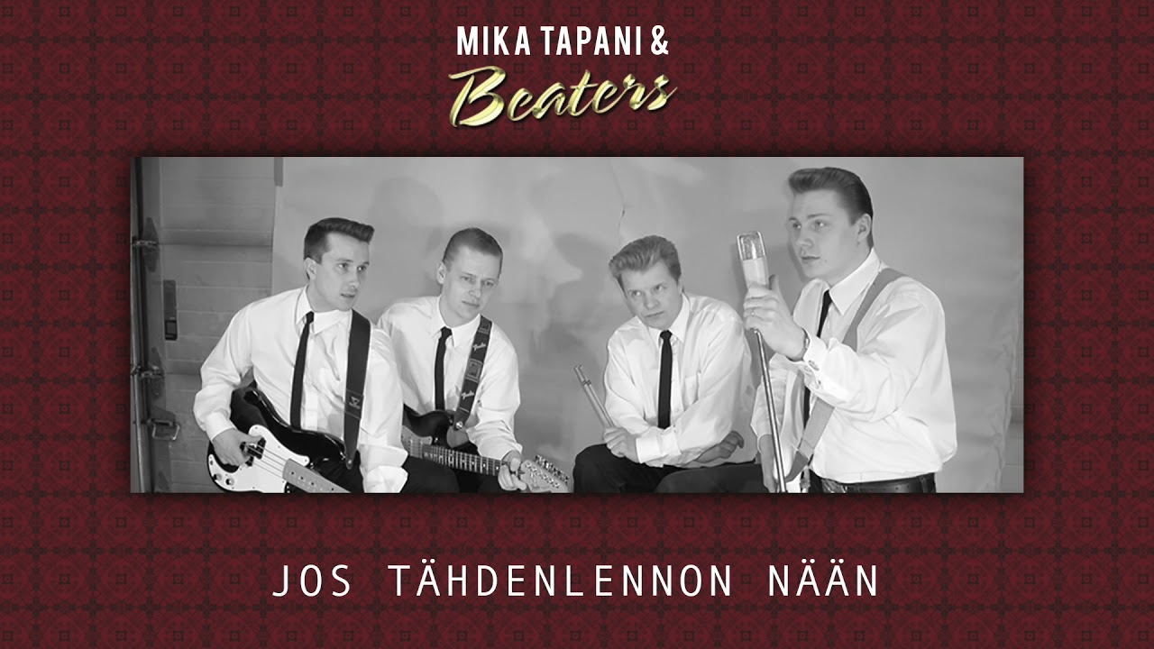 Jos Tähdenlennon nään  | Mika Tapani & Beaters