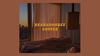 「coffee - beabadoobees☕️」