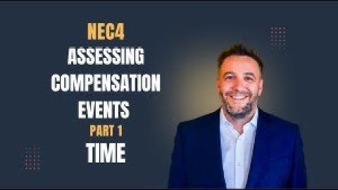NEC4:  Assessing compensation events part 1 - Time