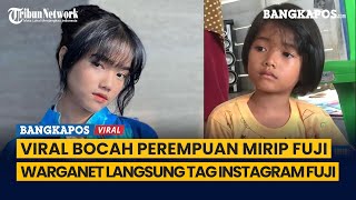 Viral Bocah Perempuan Mirip Fuji, Warganet Langsung Tag Instagram Fuji