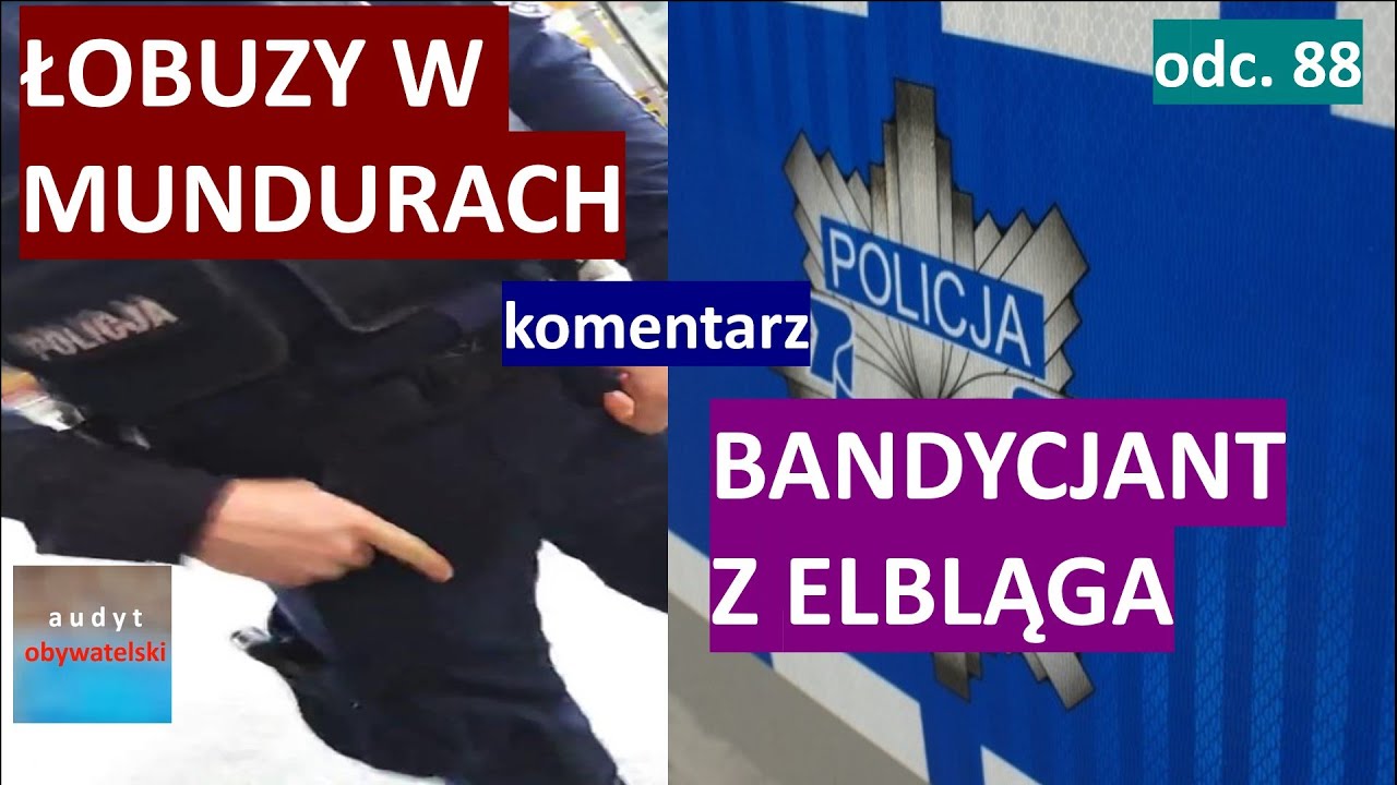 Policja przy dworcu leci w kulki. Czy policjant z Elbląga jest bandytą? Komentarz do sytuacji. #88