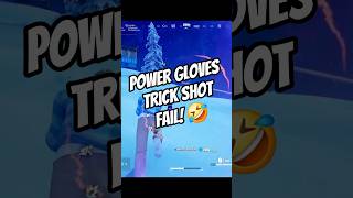 Power Gloves trick shot FAIL #epicpartner #fortnite #gaming