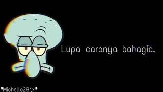 Story wa lupa cara nya bahagia squidward