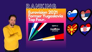 RANKING / FORMER YUGOSLAVIA (MY TOP 4) I Eurovision Song Contest 2021