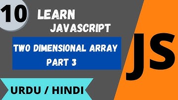 JavaScript Two dimensional Array Part 3 Lec -10 JavaScript tutorial for beginners in Urdu/Hindi