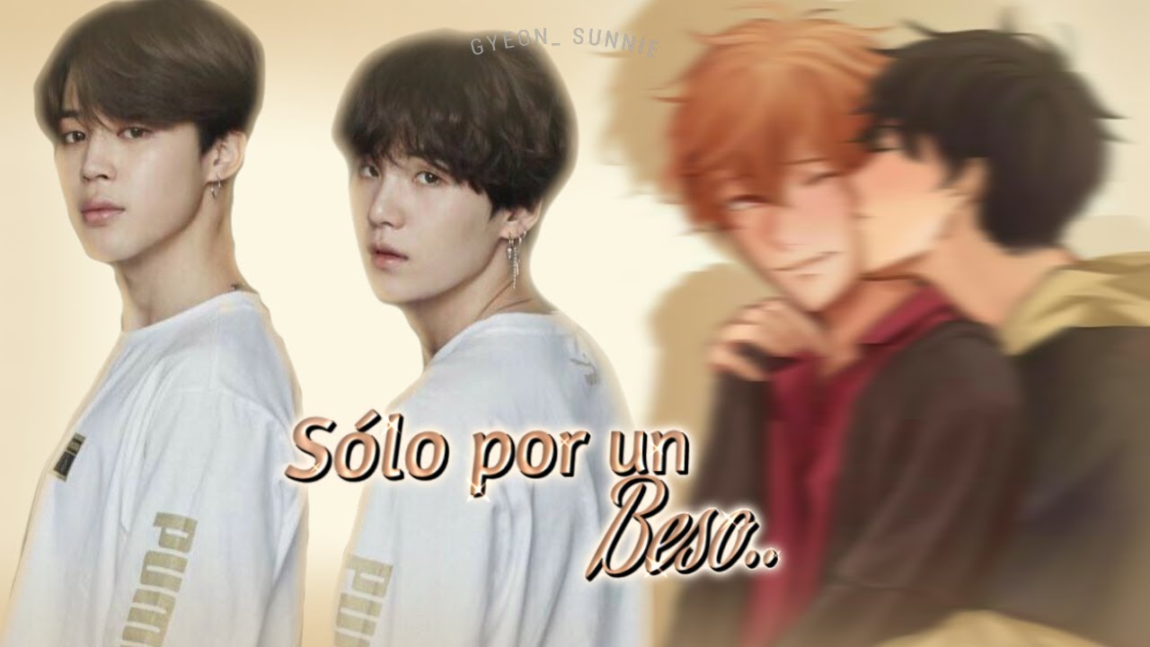 » Imagina Yoonmin «  ♡𝑆𝑜́𝑙𝑜 𝑝𝑜𝑟 𝑢𝑛 𝑏𝑒𝑠𝑜...♡ 『CAP ÚNICO ORIGINAL - PARTE 1』