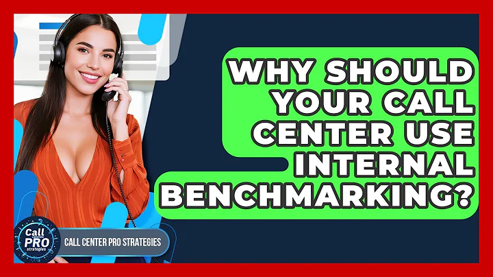 Why Should Your Call Center Use Internal Benchmarking? - Call Center Pro Strategies