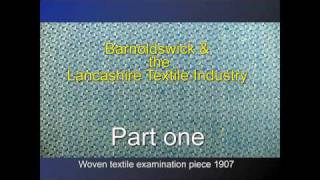 Barnoldswick and the Lancashire Textile Industry PART 1