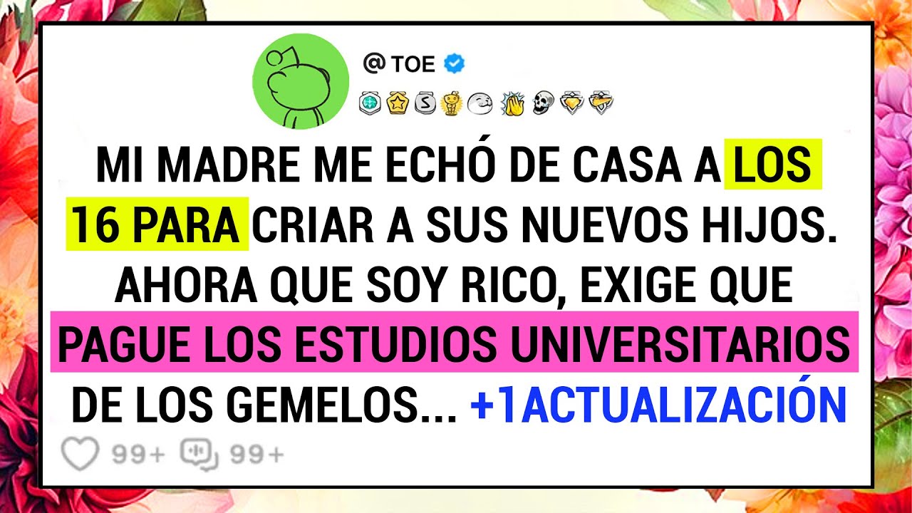 Mi Madre Me Echó De Casa A Los 16 Para Criar A Sus Nuevos Hijos. Ahora Que Soy Rico, Exige Que...