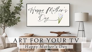 Happy Mother's Day Art For Your TV | Mother's Day TV Art | Mother's Day Art | 4K | 5 Hours