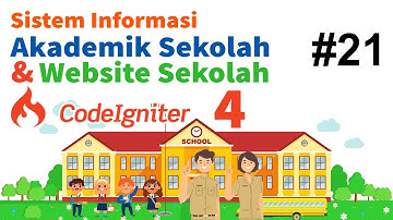 21 Membangun SIAKAD Sekolah Codeigniter 4 - Guru Part 1