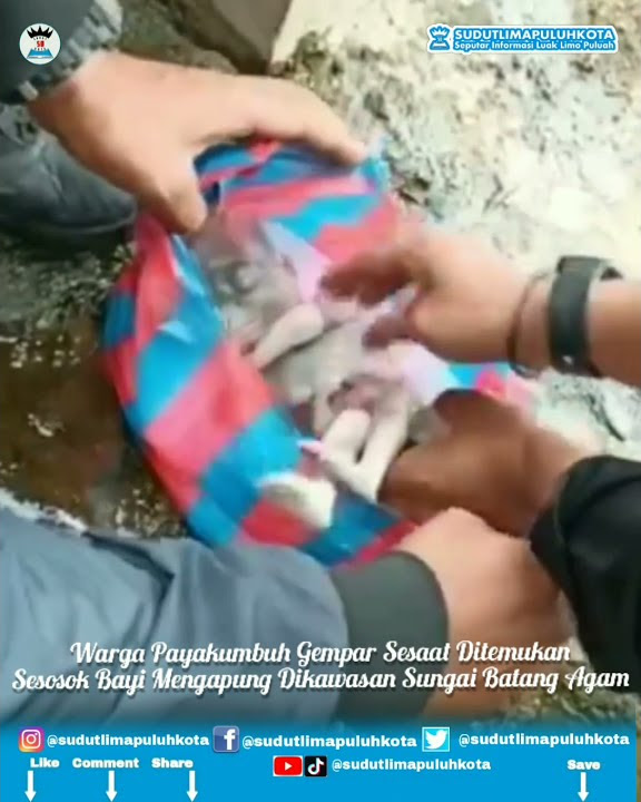 WARGA PAYAKUMBUH GEMPAR SESAAT MENEMUKAN BAYI MENGAPUNG DI SUNGAI BATANG AGAM