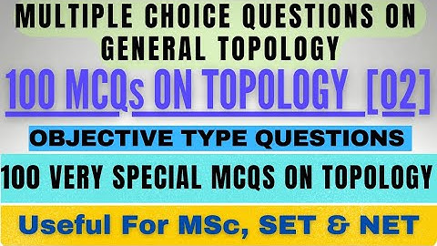 Part 02 MCQs on Topology|100 most important MCQs on Topology|Very Important MCQs on General Topology