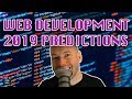 2019 Web Development Predictions