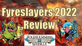 Fyreslayers 2022 Review (& Battle Scroll) - Warhammer Weekly 03162022