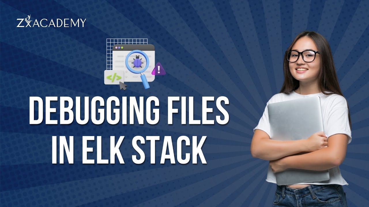 Debugging Files in ELK Stack | Log Troubleshooting Step-by-Step ...