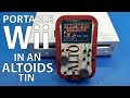 Kill Mii: Portable Wii in an Altoids Tin