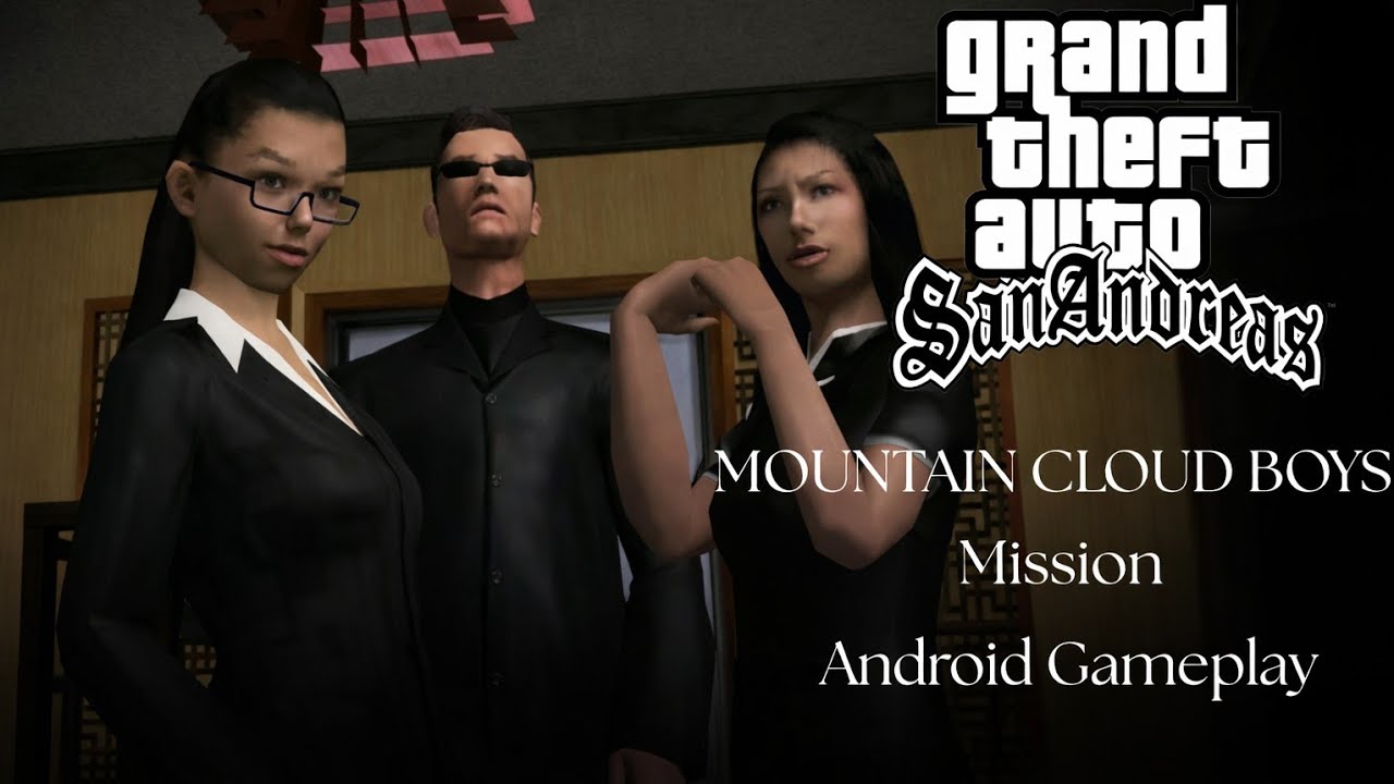 GTA San Andreas – Mountain Cloud Boys (Android Gameplay) | Triad Shootout!