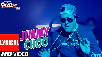 Jimmy Choo Lyrical Video |  FRYDAY | Govinda | Varun Sharma | Fazilpuria | Natasa Stankovic