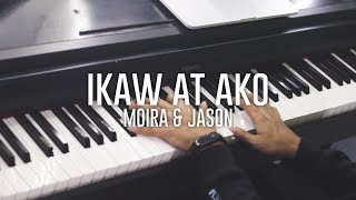 Video thumbnail of "Moira & Jason - Ikaw at Ako (Piano Cover)"