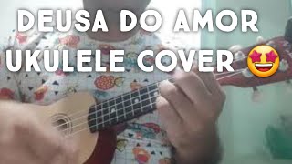 Video thumbnail of "DEUSA DO AMOR | Ukulele Cover | Moreno Veloso Caetano Veloso"