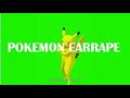 Pokemon Earrape &amp; Eyerape