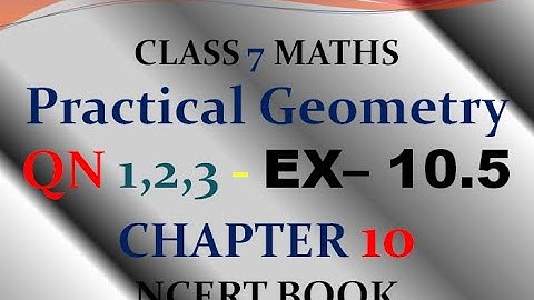 Q 1 , 2 , 3 - Exercise 10.5 - Chapter 10 - Practical Geometry - Class 7 - Maths - Ncert - Solutions