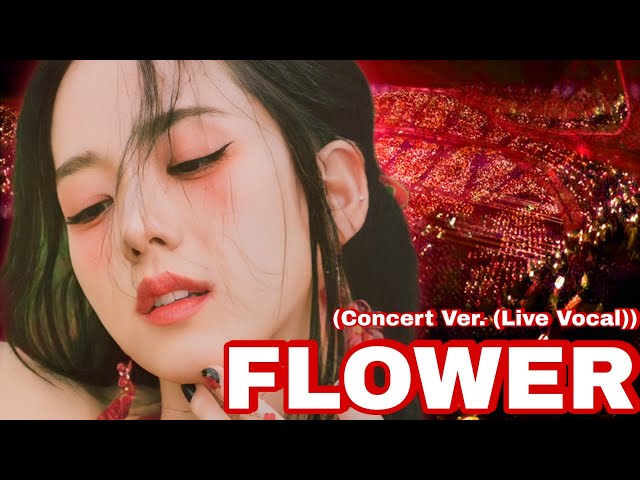 Flower Jisoo (Concert Ver. (Live Vocal)) class=