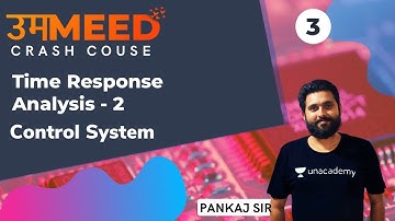 Time Response Analysis - 2 | L:3 | Control System | GATE 2021 Ummeed Crash Course